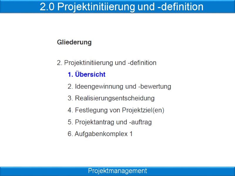 2.0 Projektinitiierung und -definition Projektmanagement